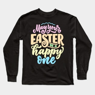 Easter blessings and wishes - may your easter be a happy one quote Long Sleeve T-Shirt